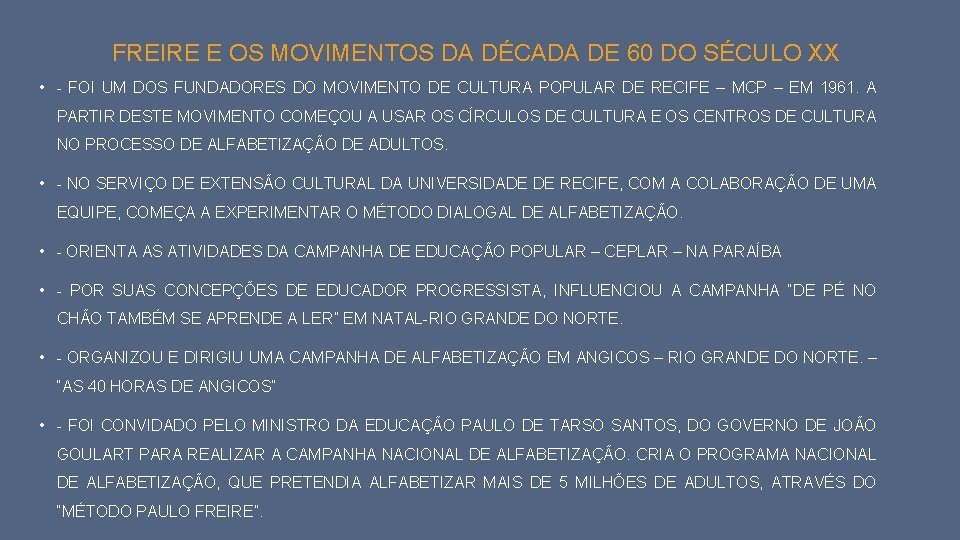 FREIRE E OS MOVIMENTOS DA DÉCADA DE 60 DO SÉCULO XX • - FOI