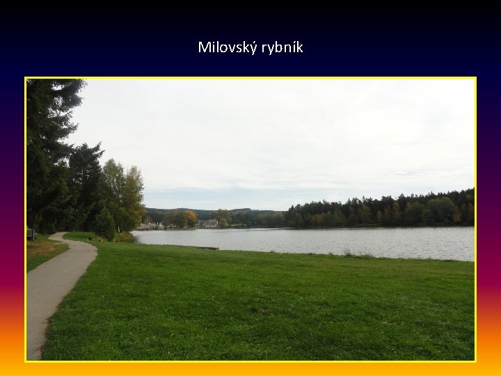 Milovský rybník 