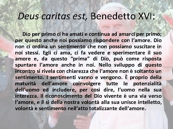 Deus caritas est, Benedetto XVI: Dio per primo ci ha amati e continua ad