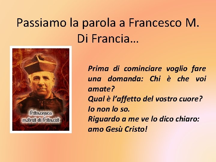 Passiamo la parola a Francesco M. Di Francia… Prima di cominciare voglio fare una