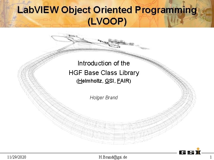 Lab. VIEW Object Oriented Programming (LVOOP) Introduction of the HGF Base Class Library (Helmholtz,