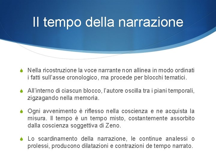Il tempo della narrazione S Nella ricostruzione la voce narrante non allinea in modo