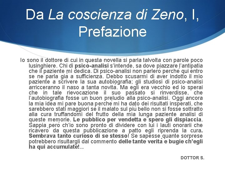 Da La coscienza di Zeno, I, Prefazione Io sono il dottore di cui in