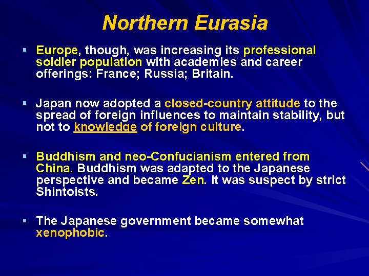 Northern Eurasia § Europe, though, was increasing its professional soldier population with academies and