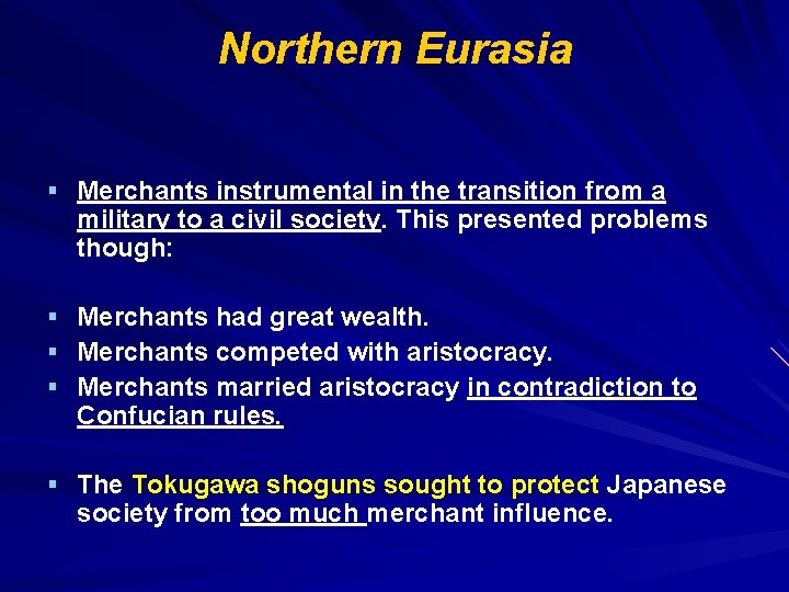 Northern Eurasia § Merchants instrumental in the transition from a military to a civil