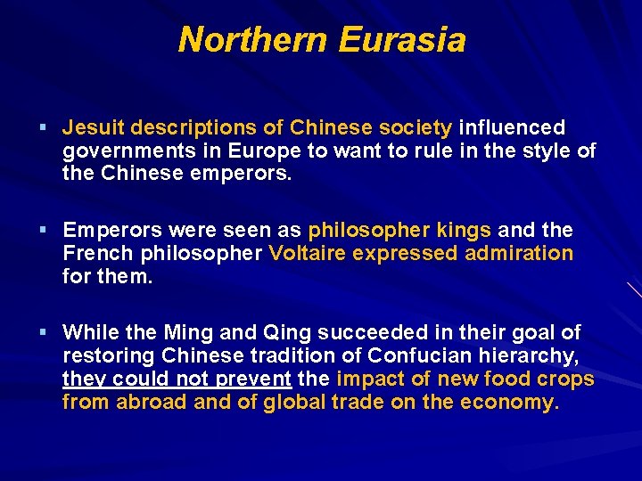 Northern Eurasia § Jesuit descriptions of Chinese society influenced governments in Europe to want