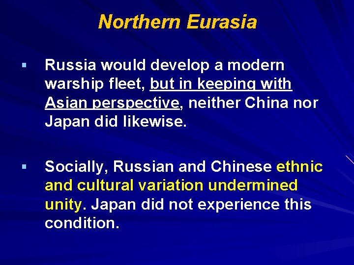 Northern Eurasia § Russia would develop a modern warship fleet, but in keeping with