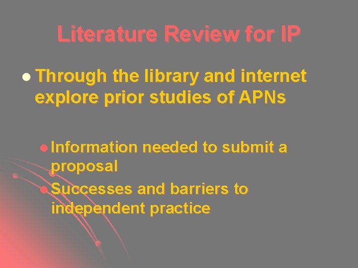 Literature Review for IP l Through the library and internet explore prior studies of Literature Review for IP l Through the library and internet explore prior studies of