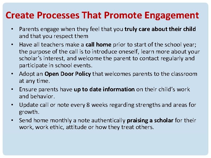 Create Processes That Promote Engagement • Parents engage when they feel that you truly Create Processes That Promote Engagement • Parents engage when they feel that you truly