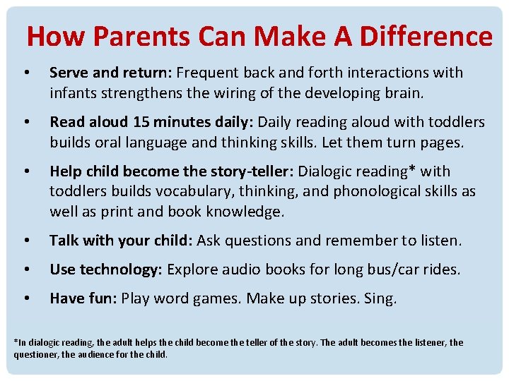 How Parents Can Make A Difference • Serve and return: Frequent back and forth How Parents Can Make A Difference • Serve and return: Frequent back and forth