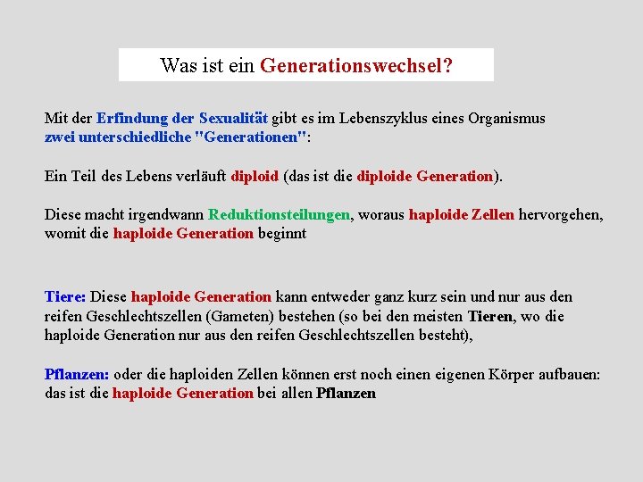 Was ist ein Generationswechsel? Mit der Erfindung der Sexualität gibt es im Lebenszyklus eines