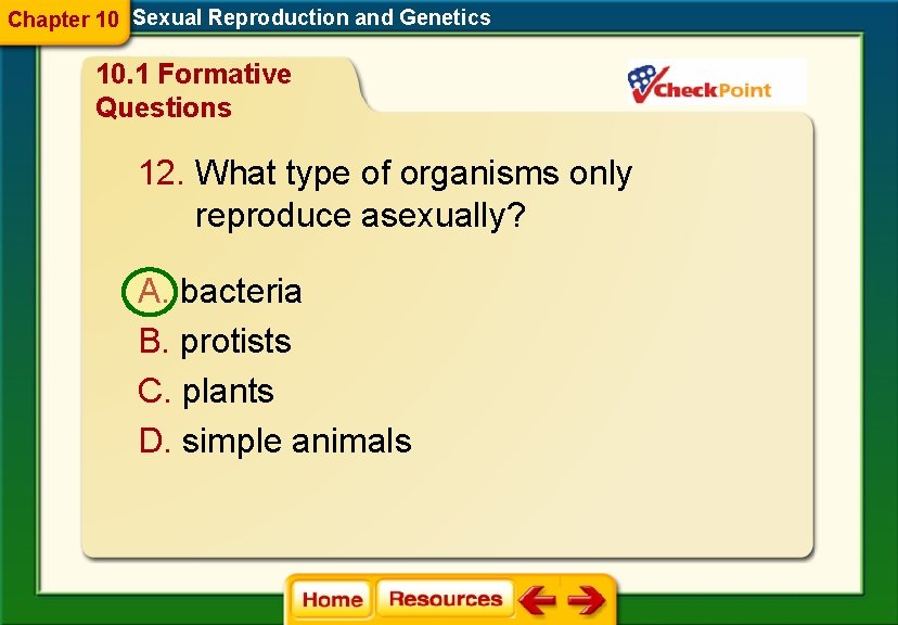 Chapter 10 Sexual Reproduction and Genetics 10. 1 Formative Questions 12. What type of