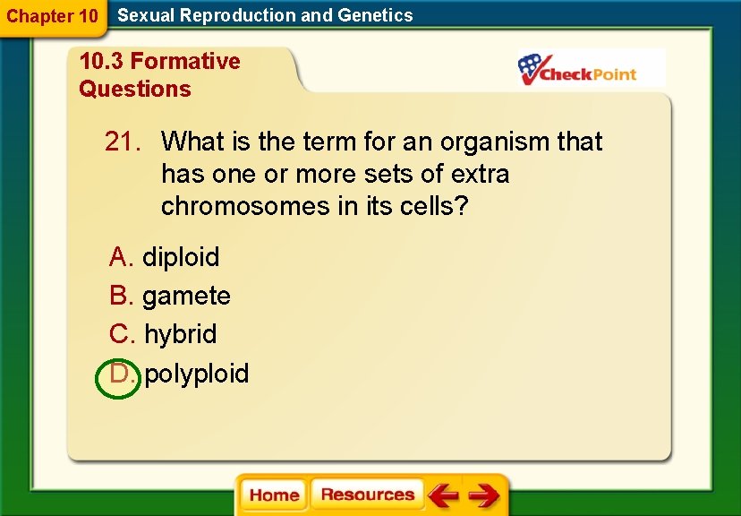 Chapter 10 Sexual Reproduction and Genetics 10. 3 Formative Questions 21. What is the Chapter 10 Sexual Reproduction and Genetics 10. 3 Formative Questions 21. What is the