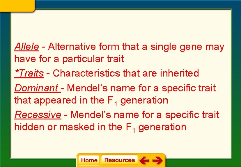 Allele - Alternative form that a single gene may have for a particular trait