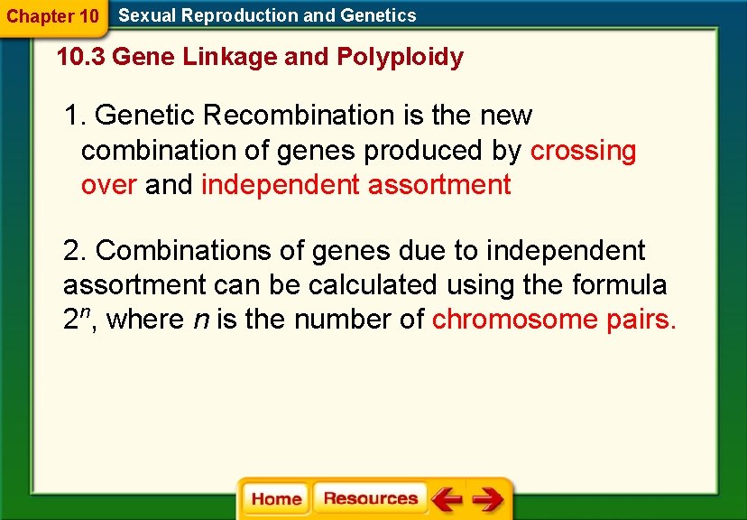 Chapter 10 Sexual Reproduction and Genetics 10. 3 Gene Linkage and Polyploidy 1. Genetic