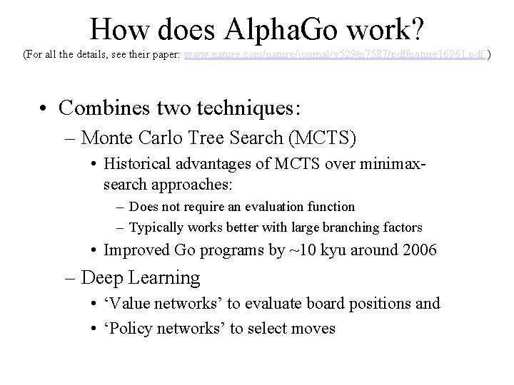 How does Alpha. Go work? (For all the details, see their paper: www. nature.