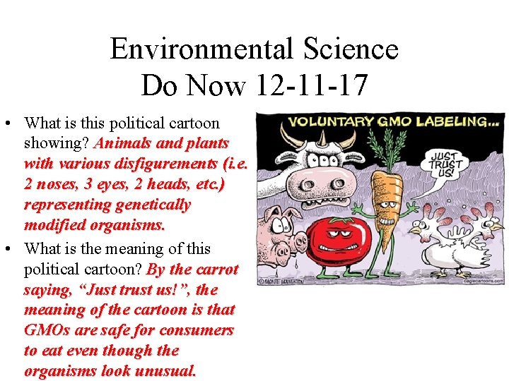 Environmental Science Do Now 12 -11 -17 • What is this political cartoon showing?