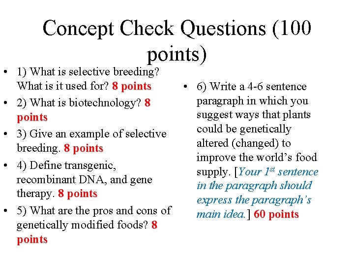 Concept Check Questions (100 points) • 1) What is selective breeding? What is it