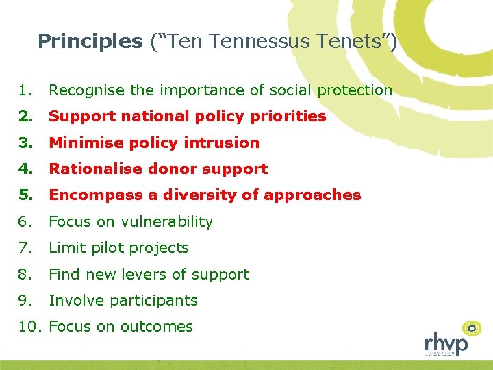 Principles (“Ten Tennessus Tenets”) 1. Recognise the importance of social protection 2. Support national