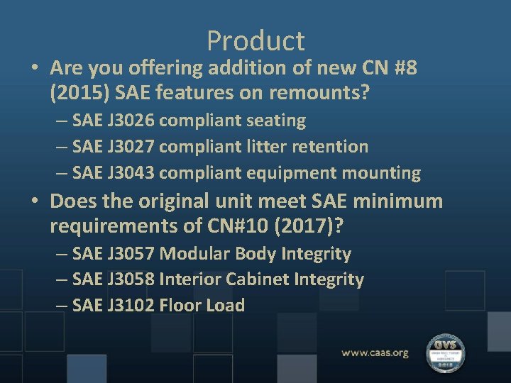 Product • Are you offering addition of new CN #8 (2015) SAE features on