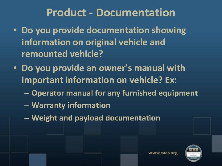 Product - Documentation • Do you provide documentation showing information on original vehicle and
