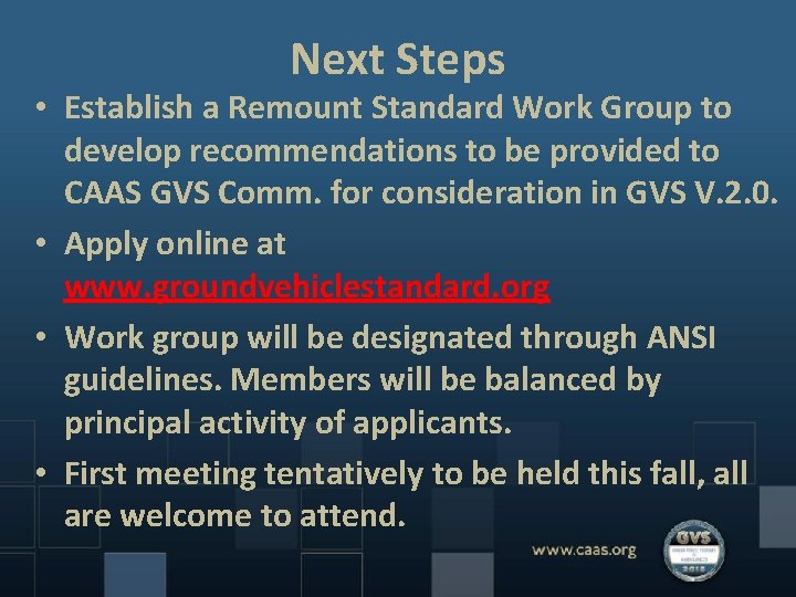 Next Steps • Establish a Remount Standard Work Group to develop recommendations to be