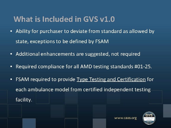 What is Included in GVS v 1. 0 • Ability for purchaser to deviate