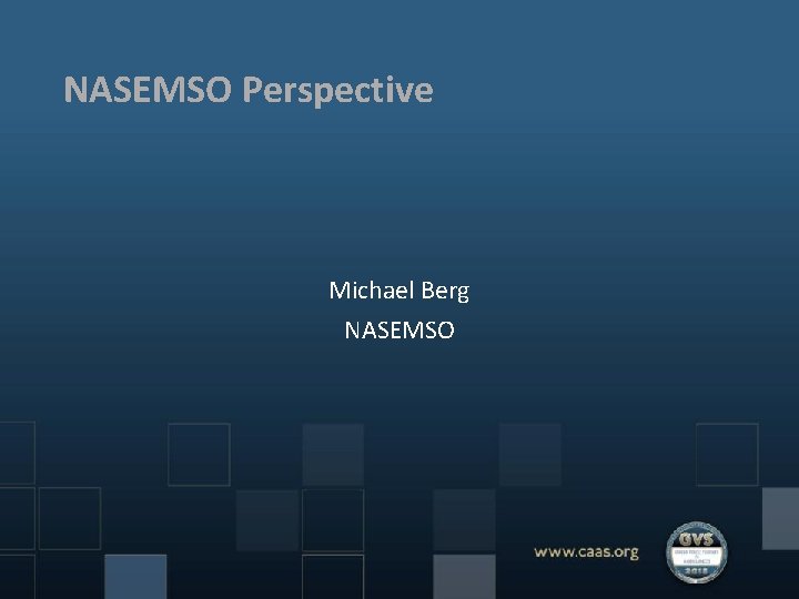 NASEMSO Perspective Michael Berg NASEMSO 