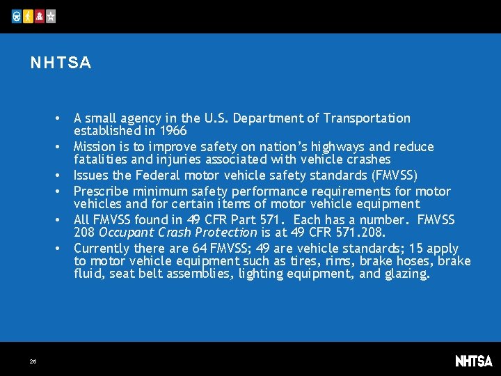 NHTSA • • • 26 A small agency in the U. S. Department of