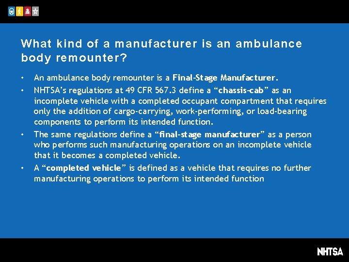 What kind of a manufacturer is an ambulance body remounter? • • An ambulance