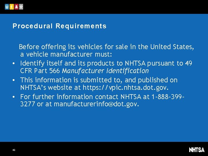 Procedural Requirements Before offering its vehicles for sale in the United States, a vehicle