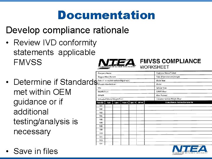 Documentation Develop compliance rationale • Review IVD conformity statements applicable FMVSS • Determine if