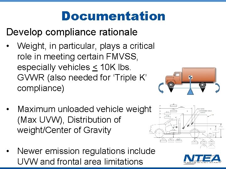 Documentation Develop compliance rationale • Weight, in particular, plays a critical role in meeting