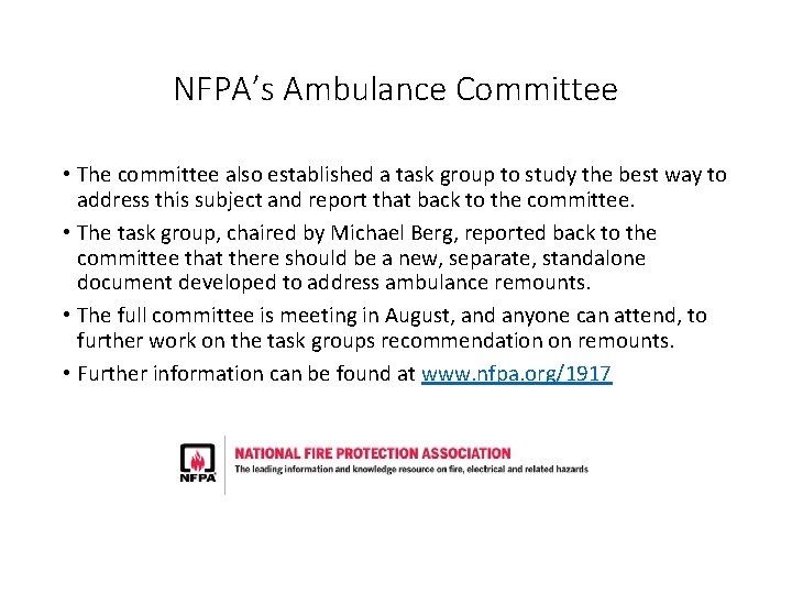 NFPA’s Ambulance Committee • The committee also established a task group to study the