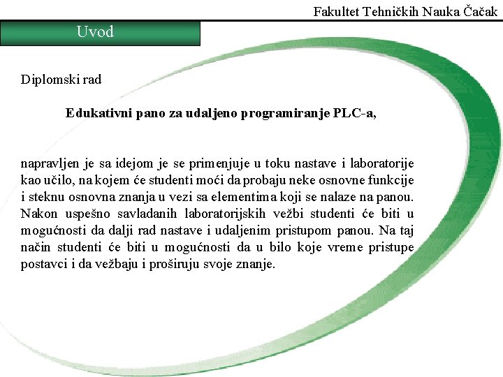 Fakultet Tehničkih Nauka Čačak Uvod Diplomski rad Edukativni pano za udaljeno programiranje PLC-a, napravljen