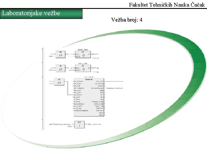 Fakultet Tehničkih Nauka Čačak Laboratorijske vežbe Vežba broj: 4 