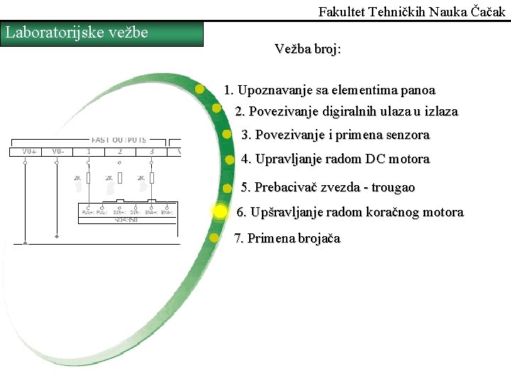 Fakultet Tehničkih Nauka Čačak Laboratorijske vežbe Vežba broj: 1. Upoznavanje sa elementima panoa 2.