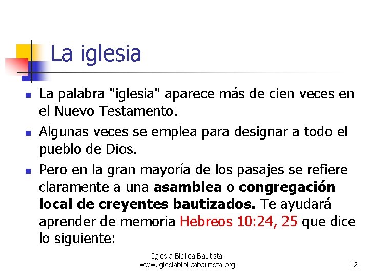 La iglesia n n n La palabra "iglesia" aparece más de cien veces en