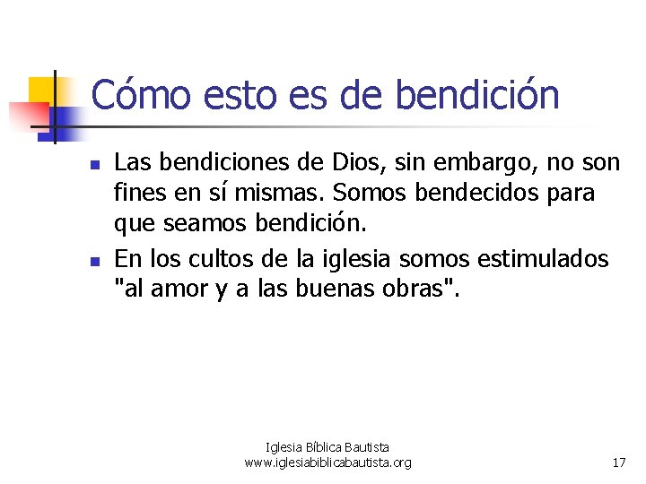 Cómo esto es de bendición n n Las bendiciones de Dios, sin embargo, no