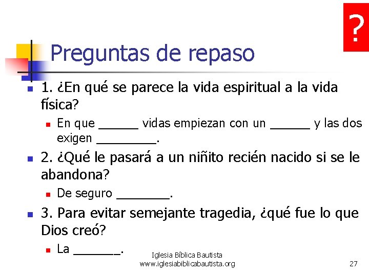 Preguntas de repaso n 1. ¿En qué se parece la vida espiritual a la