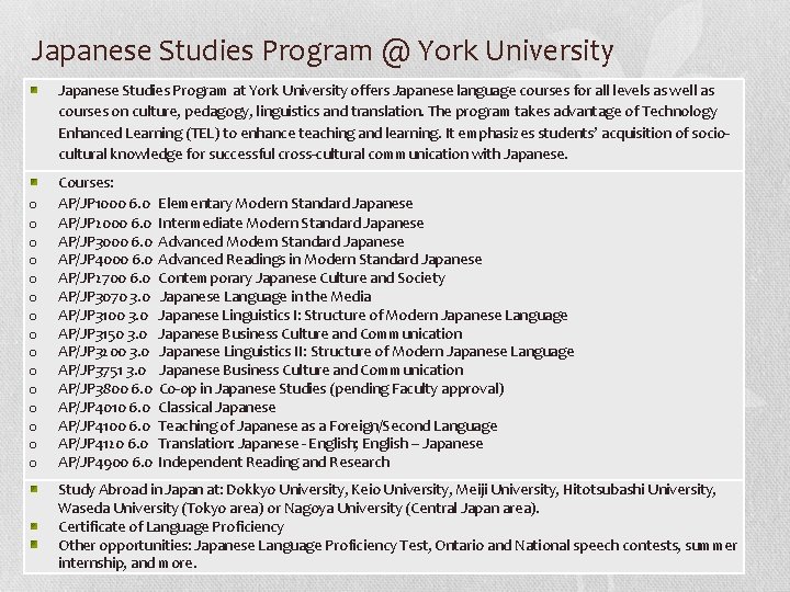 Japanese Studies Program @ York University Japanese Studies Program at York University offers Japanese