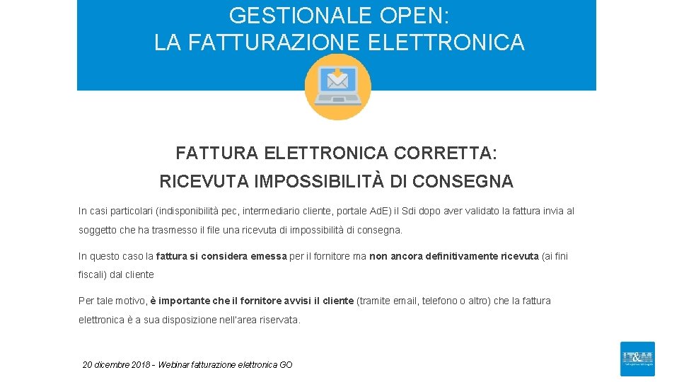 GESTIONALE OPEN: LA FATTURAZIONE ELETTRONICA FATTURA ELETTRONICA CORRETTA: RICEVUTA IMPOSSIBILITÀ DI CONSEGNA In casi