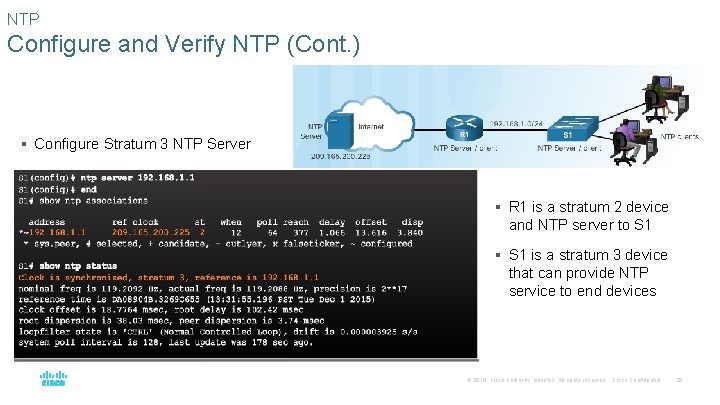 NTP Configure and Verify NTP (Cont. ) § Configure Stratum 3 NTP Server §