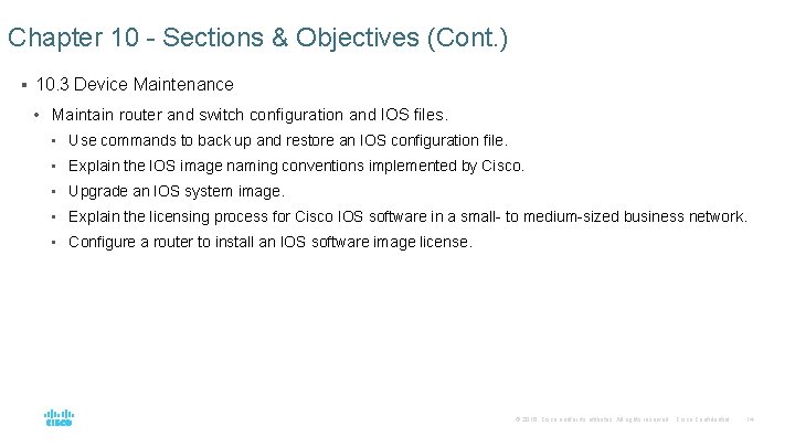 Chapter 10 - Sections & Objectives (Cont. ) § 10. 3 Device Maintenance •