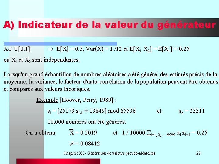 A) Indicateur de la valeur du générateur X U[0, 1] E[X] = 0. 5,