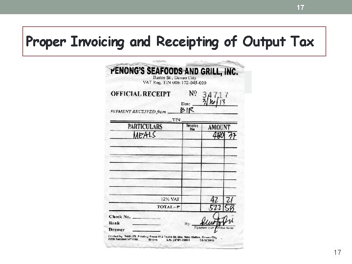 17 Proper Invoicing and Receipting of Output Tax SAMPLE ONLY 17 17 Proper Invoicing and Receipting of Output Tax SAMPLE ONLY 17