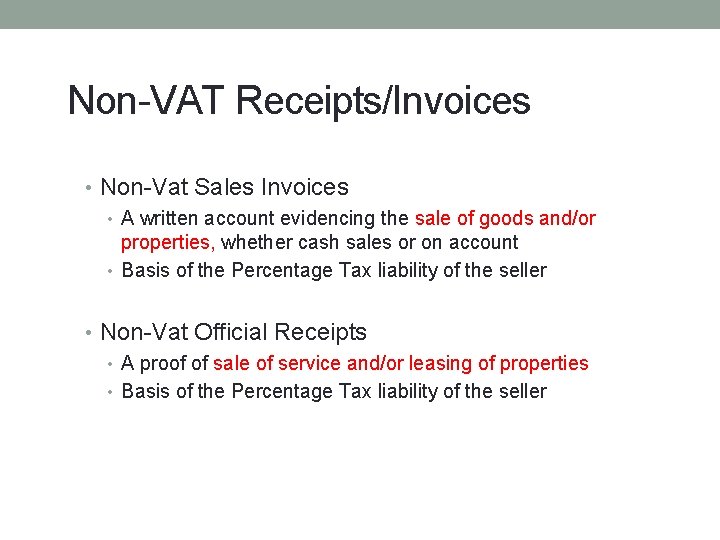 Non-VAT Receipts/Invoices • Non-Vat Sales Invoices • A written account evidencing the sale of Non-VAT Receipts/Invoices • Non-Vat Sales Invoices • A written account evidencing the sale of