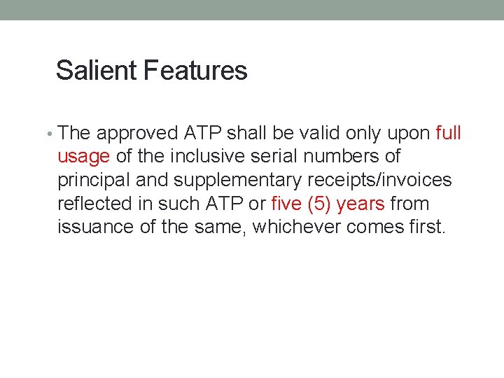 Salient Features • The approved ATP shall be valid only upon full usage of Salient Features • The approved ATP shall be valid only upon full usage of
