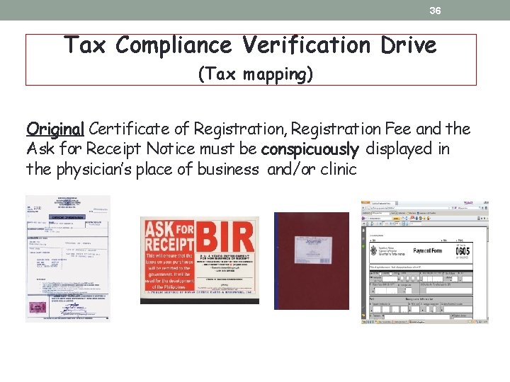 36 Tax Compliance Verification Drive (Tax mapping) Original Certificate of Registration, Registration Fee and 36 Tax Compliance Verification Drive (Tax mapping) Original Certificate of Registration, Registration Fee and