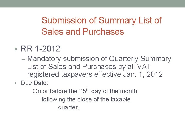 Submission of Summary List of Sales and Purchases § RR 1 -2012 – Mandatory Submission of Summary List of Sales and Purchases § RR 1 -2012 – Mandatory